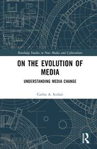 Routledge Studies in New Media and Cyberculture- On the Evolution of Media