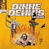 Dikke Dennis & De Rockers - Nee Heb Je/Chocomel
