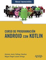 MANUALES IMPRESCINDIBLES - Curso de Programación. Android con Kotlin