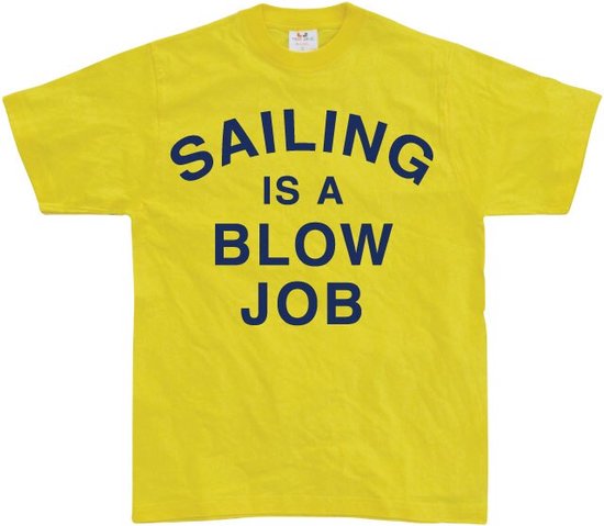 Sailing Is A Blow Job - X-Large - Geel