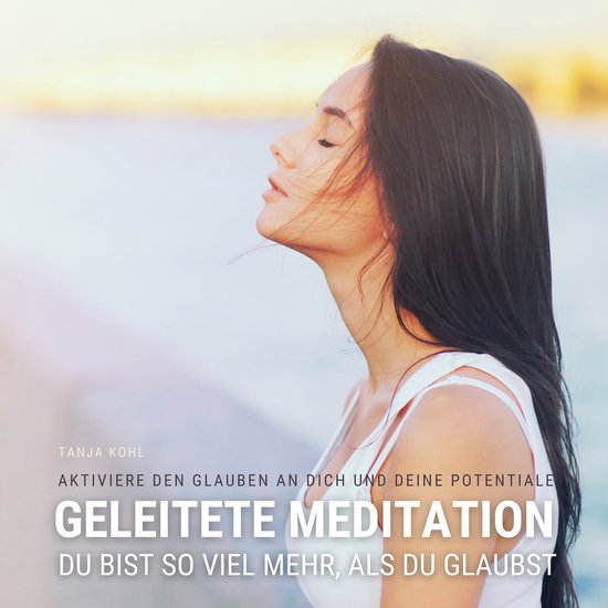 Du bist so viel mehr, als du glaubst - Geleitete Meditation  ... - cover