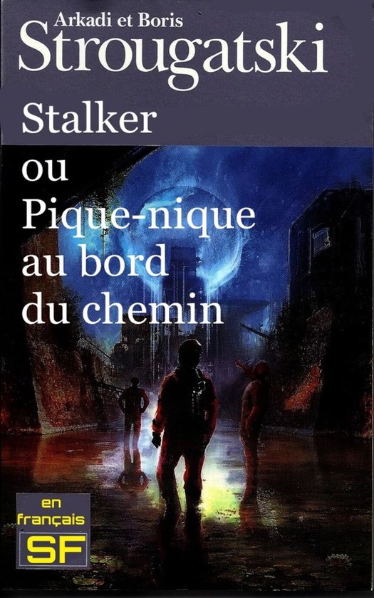 Stalker ou Piquenique au bord du chemin (ebook), Arkadi Strougatski 6610000465774
