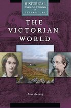 Historical Explorations of Literature - The Victorian World