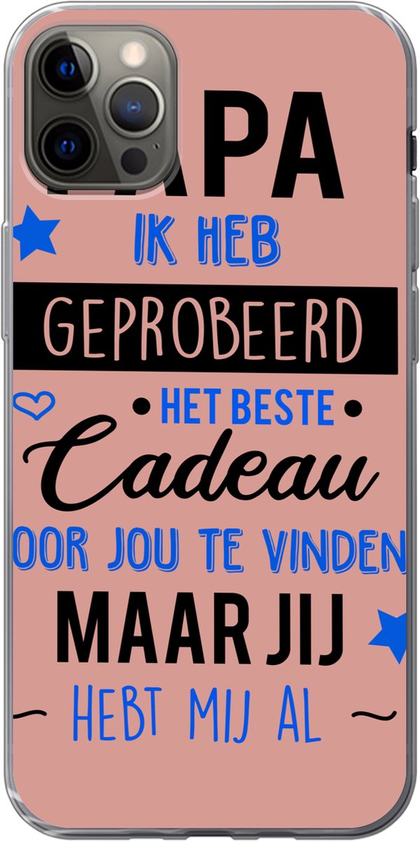 Telefoonhoesje Geschikt voor iPhone 12 Pro Max hoesje - Papa jij hebt mij al - Quotes - Papa - Spreuken - Siliconen Telefoonhoesje Telefoonhoesje