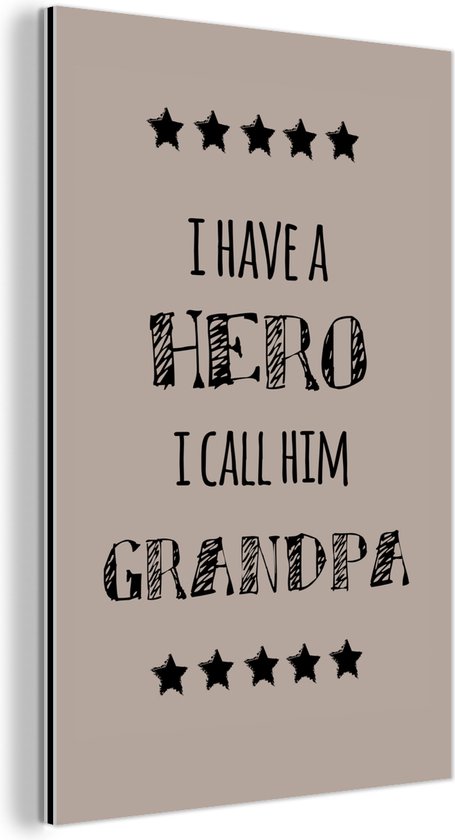 Cadeau avec texte - J'ai un héros je l'appelle grand-père - cadeau grand-père Aluminium 20x30 cm
