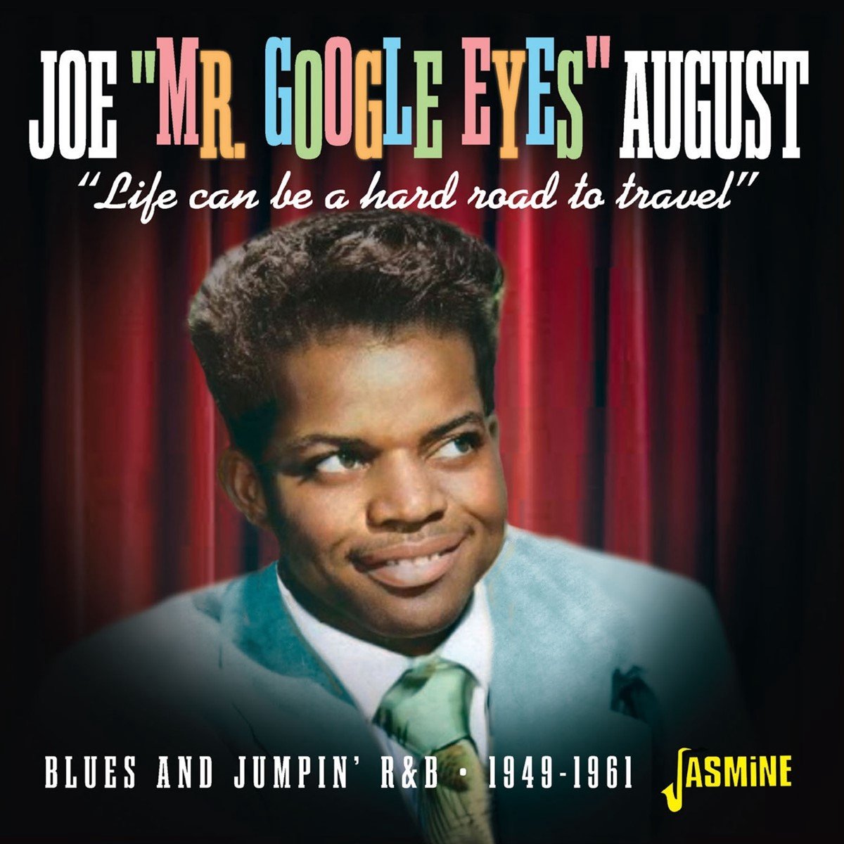 Joe 'Mr. Google Eyes' August - Life Can Be A Hard Road To Travel. Blues And Jumping (CD)