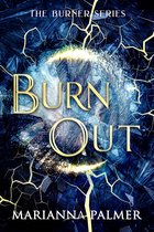 The Burner Trilogy 3 - Burnout