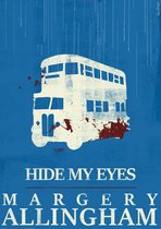 The Albert Campion Mysteries - Hide My Eyes