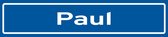 Fotofabriek Straatnaambord Paul | Straatnaambord met naam | Cadeau Paul