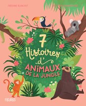 7 histoires... - 7 histoires d'animaux de la jungle