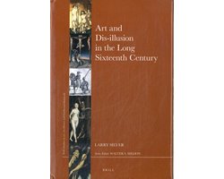 Art and Dis-illusion in the Long Sixteenth Century