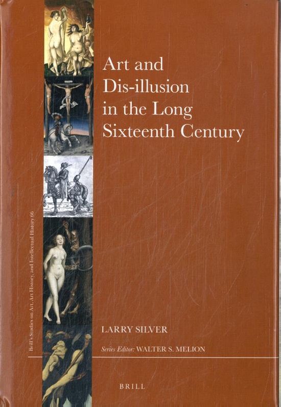 Bruine boekomslag getiteld Art and Dis-illusion in the Long Sixteenth Century met een verticale strook historische kunst.