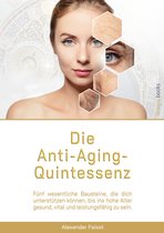 Die Anti-Aging-Quintessenz