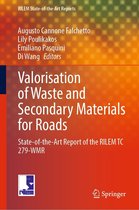 RILEM State-of-the-Art Reports 38 - Valorisation of Waste and Secondary Materials for Roads