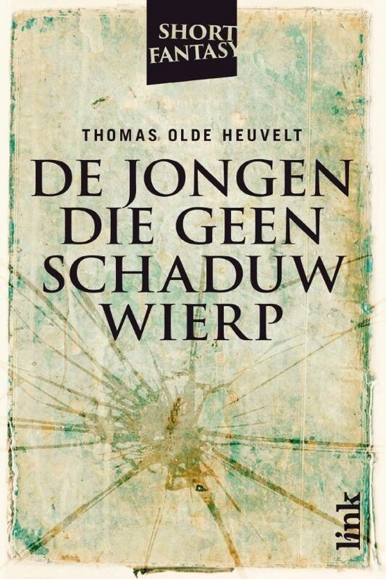 Cover van het boek 'De jongen die geen schaduw wierp' van Thomas Olde Heuvelt