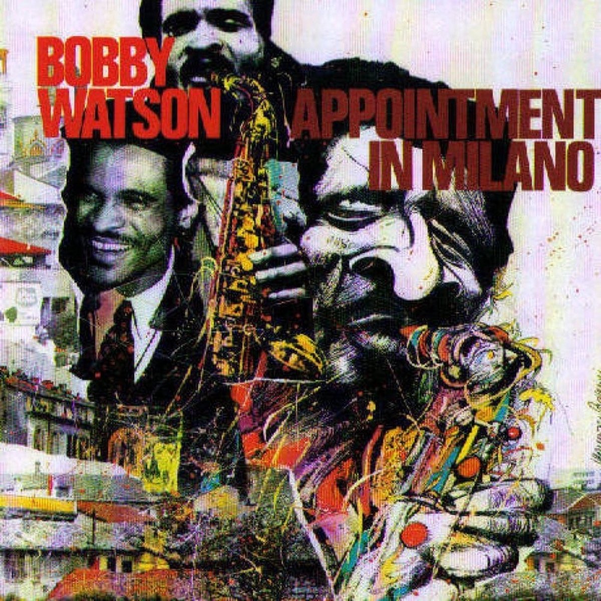 Bobby Watson - Appointment In Milano (LP) (Limited Edition) (Remastered)