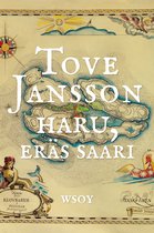 Tove Janssonin romaanit ja novellit - Haru, eräs saari