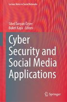 Lecture Notes in Social Networks - Cyber Security and Social Media Applications