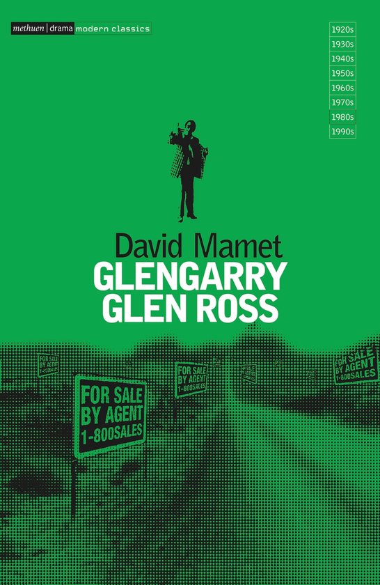 Boekomslag voor 'Glengarry Glen Ross' van David Mamet met op de voorgrond groen met zwarte stippen en reclameborden met 'FOR SALE BY AGENT 1-800SALES', achtergrond groen.