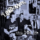 The Lowdowns - This 10 Cent Life (CD)