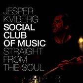 Jesper Kviberg Social Club Of Music - Straight From The Soul (2 CD)