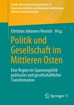 Politik, Wirtschaft und Gesellschaft im Spannungsverhältnis der Regionen Südosteuropa und Mittlerer Osten - Politik und Gesellschaft im Mittleren Osten