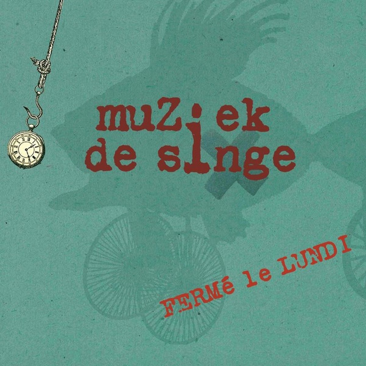 Muziek De Singe - Fermé Le Lundi (CD)