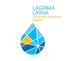 Machado Jean-Marie & Danzas - Lagrima Latina (CD)