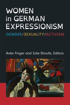 Social History, Popular Culture, And Politics In Germany- Women in German Expressionism