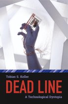 Dead Line - A Technological Dystopia