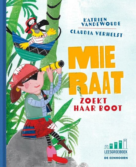 Boekomslag: Een meisje met een rode hoed en ooglapje kijkt door een telescoop, met een papegaai in een bootje achter haar. Titel: 'Mie Raat zoekt haar boot'.