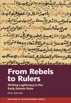 Religion in Transforming Africa- From Rebels to Rulers