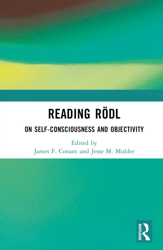 Boek "Reading Rödl on Self-Consciousness and Objectivity", geredigeerd door James F. Conant en Jesse M. Mulder, met een abstracte aquarel opdruk.