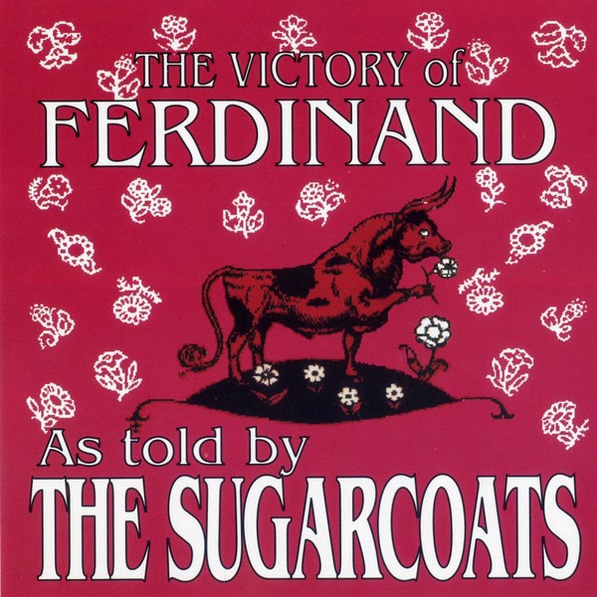 The Sugarcoats - The Victory Of Ferdinand As Told By The Sugarcoats (CD)