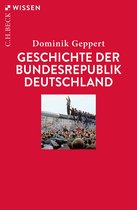 Beck'sche Reihe 2929 - Geschichte der Bundesrepublik Deutschland