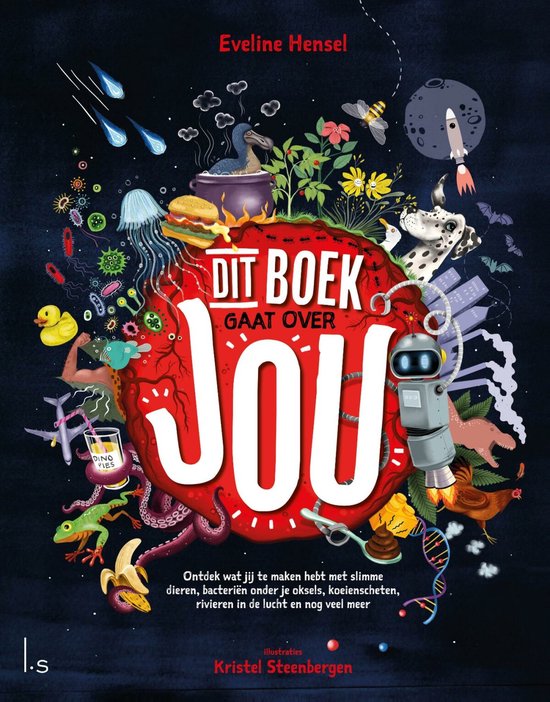 Boekomslag 'Dit boek gaat over jou' met illustraties van dieren, een robot, een hamburger, bacteriën en ruimtevaart.