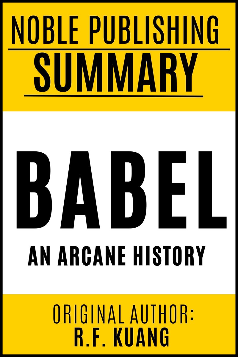  Babel: Or the Necessity of Violence: an Arcane History of the  Oxford Translators' Revolution - Kuang, R.F. - Livres