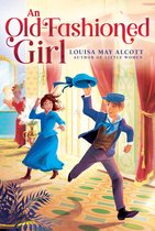 The Louisa May Alcott Hidden Gems Collection-An Old-Fashioned Girl