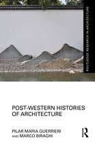 Routledge Research in Architecture- Post-Western Histories of Architecture