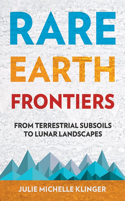 Rare Earth Frontiers From Terrestrial Subsoils to Lunar Land ... - cover