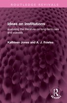 Routledge Revivals- Ideas on Institutions