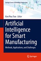 Springer Series in Reliability Engineering- Artificial Intelligence for Smart Manufacturing