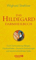 Ganzheitliche Naturheilkunde mit Hildegard von Bingen - Das Hildegard Darmheilbuch