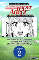 I Was Called Inept at Home, but Turns Out I'm Super Adept Compared to the Rest of the World Chapter Serials 2 - I Was Called Inept at Home, but Turns Out I’m Super Adept Compared to the Rest of the World #002