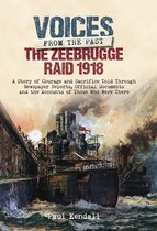 Voices from the Past - The Zeebrugge Raid 1918