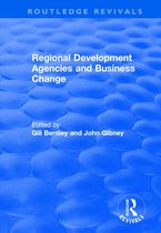 Routledge Revivals- Regional Development Agencies and Business Change