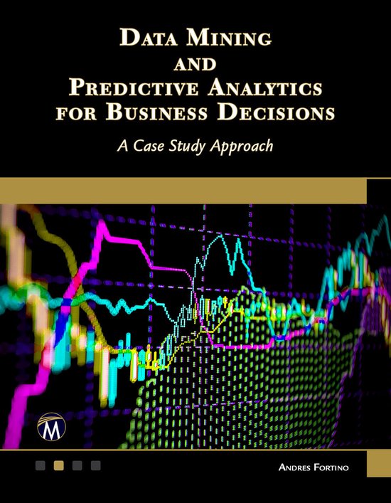 Data Mining and Predictive Analytics for Business Decisions - cover