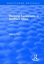 Routledge Revivals- Electoral Territoriality in Southern Africa