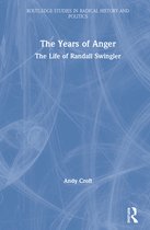Routledge Studies in Radical History and Politics-The Years of Anger