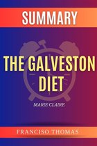 Self-Development Summaries 1 - Summary of The Galveston Diet by Marie Claire